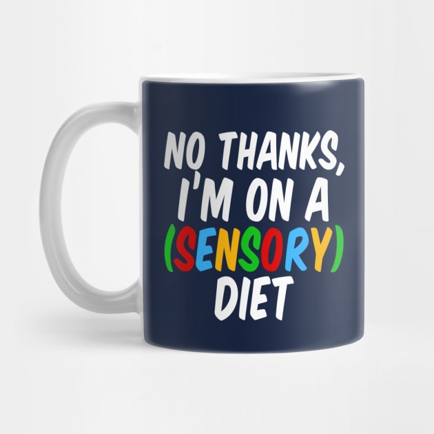 Funny Sensory Diet Joke Autism Humor by epiclovedesigns